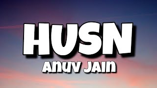 Anuv Jain - Husn (lyrics)