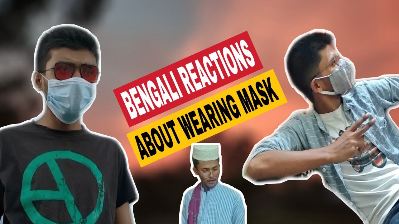 Bengali reactions about wearing mask YouTube