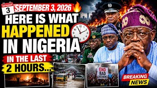 September 3, 2026🔥 HERE IS WHAT HAPPENED IN NIGERIA IN THE LAST 2 HOURS...