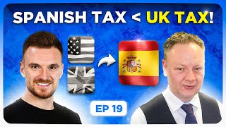 BRITISH Tax Expert Who Moved to SPAIN Shares His Insights (You'll Be Surprised) - Podcast E19