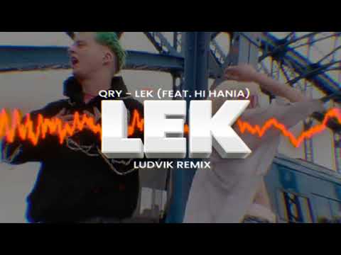 QRY - LEK (feat. Hi Hania) (Ludvik Remix)