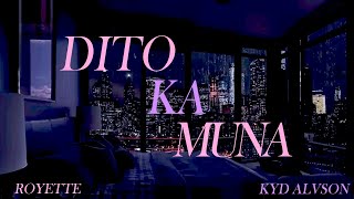 Royette – Dito Ka Muna (feat. Kyd Alvson) (Official Lyric Video)