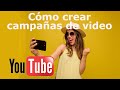 Cómo crear campañas de video en youtube [GOOGLE ADS]🤪 Actualizado 2020