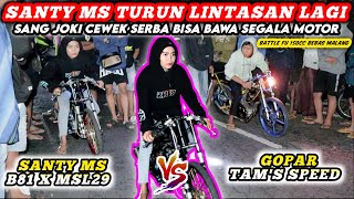 SANTY MS AKHIRNYA BALAP LIAR LAGI‼️B81 SPEED X MSL29 VS GOPAR (TAMS SPEED)| Fu 150cc Bebas