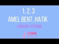 AMEL BENT, HATIK - 1, 2, 3 ( KARAOKE VERSION )