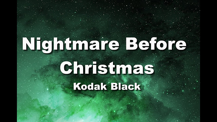 Kodak black nightmare before christmas lyrics
