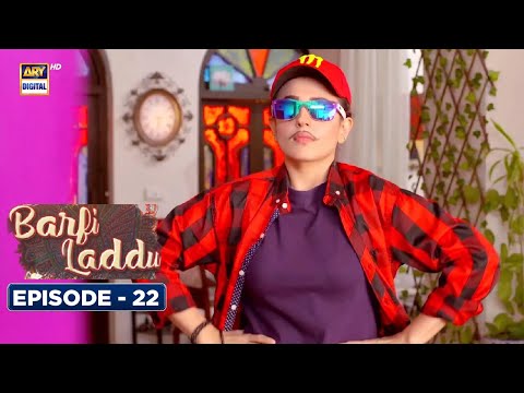 Barfi Laddu — Episode 22