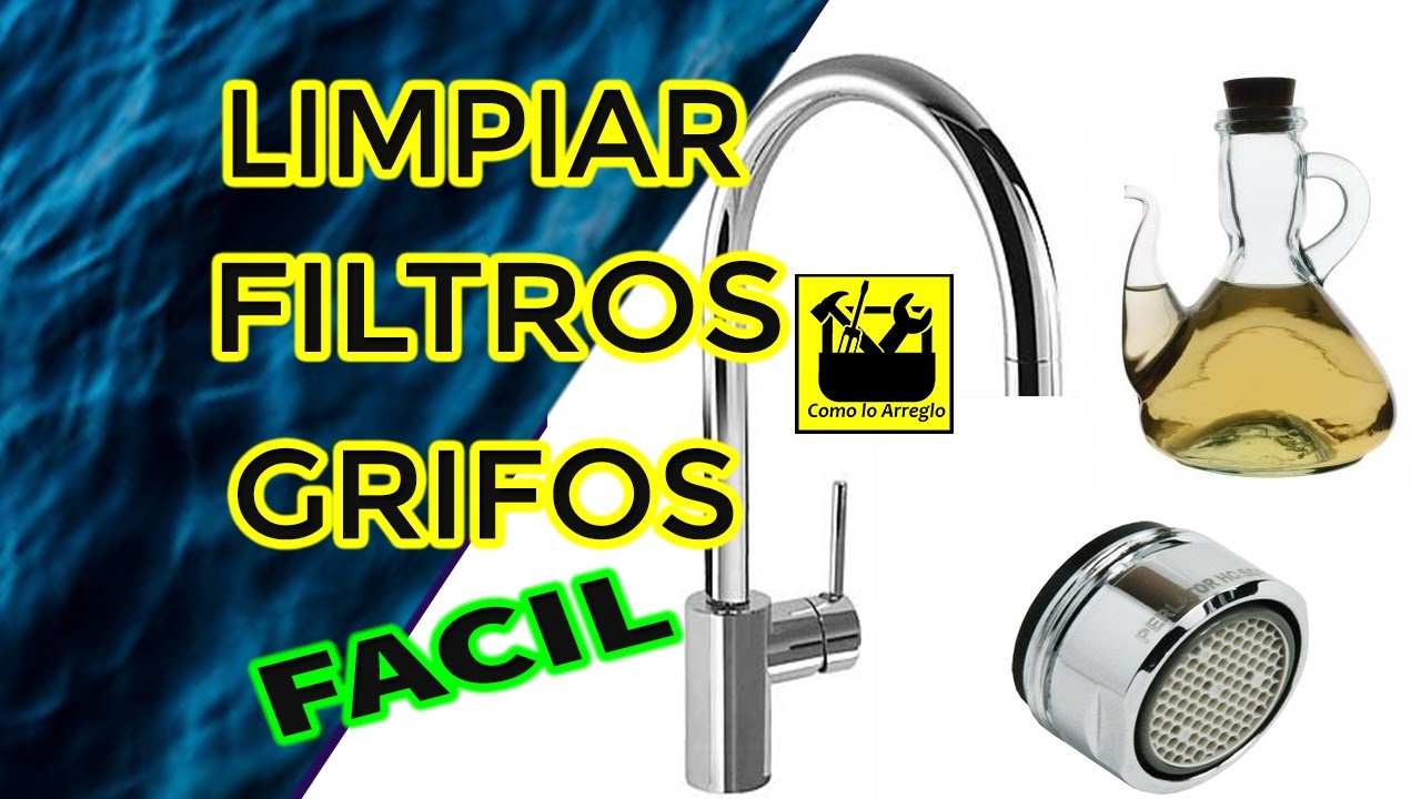 Limpiar filtro grifo