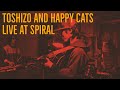 【Live】 Toshizo and Happy Cats live at SPIRAL