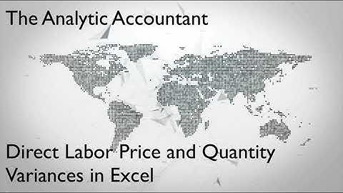 9.5 Direct Labor Price and Quantity Variances in Excel