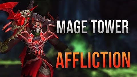 9.1.5 Affliction Warlock Mage Tower Overview and Guide! Talents, Tactics and More