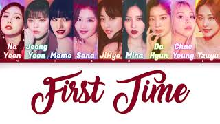 TWICE (트와이스) - FIRST TIME | Color Coded Lyrics (KOR/ROM/PT-BR)