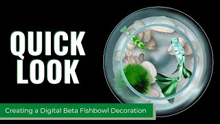 Quick Look / Creating a Digital Beta Fishbowl Decoration screenshot 4