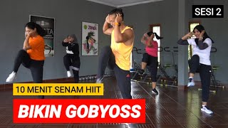 SENAM 10 MENIT BIKIN GOBYOSS | HIIT SESI 2