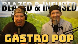 Blazed & Infused | Gastro Pop