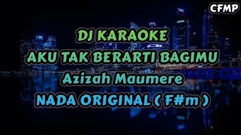 Aku Tak Berarti Bagimu - Karaoke ( Slow Remix ) by CF RMX