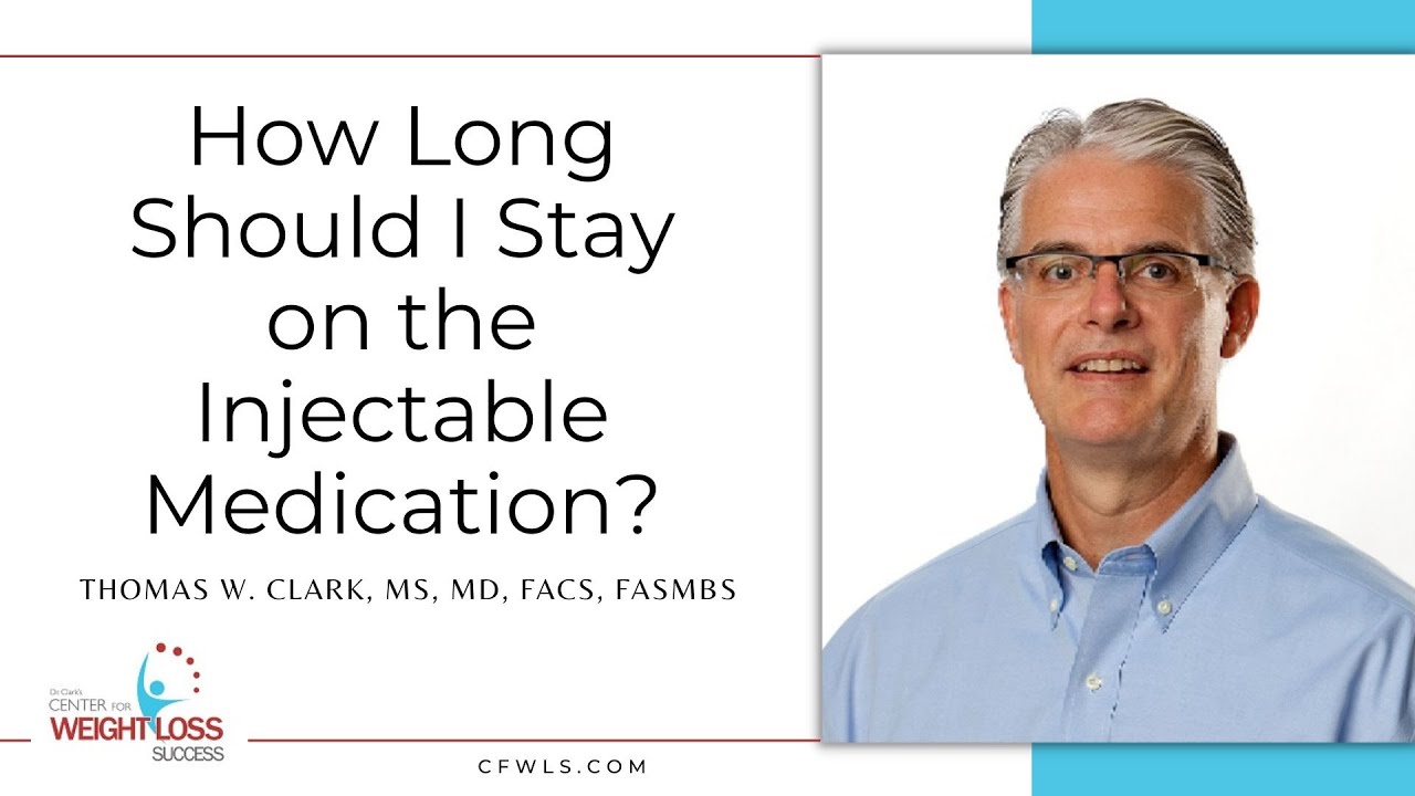 How Long Should I Stay on the Injectable Medication?