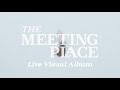 The Meeting Place | Live Visual Album | Harborside Music