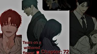 Tears on a withered flower 🥀 Chapter: 72 (only music and video).