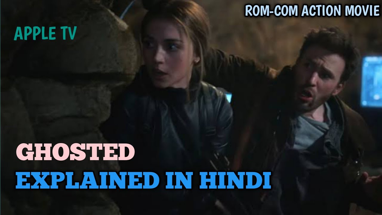 GHOSTED Movie Explained in Hindi || Chris Evans,Ana De Armas - YouTube