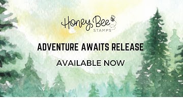Adventure Awaits Release by @HoneyBeeStamps