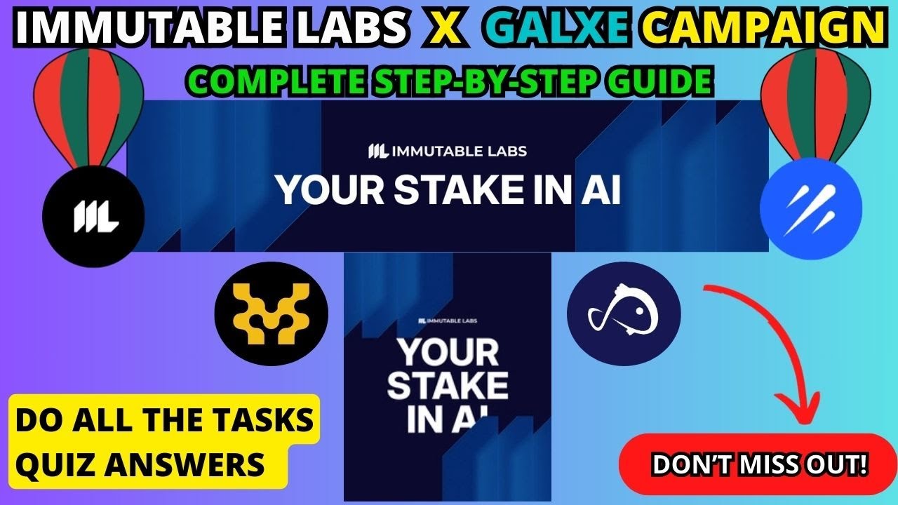 IMMUTABLE AI LABS AIRDROP GALXE CAMPAIGN QUEST 1 | BIGGEST AIRDROP OF ...