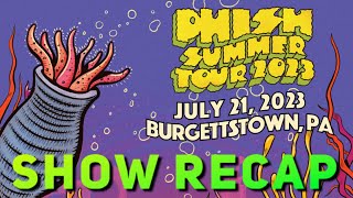 PHiSH - Setlist Recap - The Pavilion at Star Lake - Night 01 - 07/21/23 Burgettstown, PA