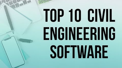 Top 10 Civil Engineering Software | latest 2020