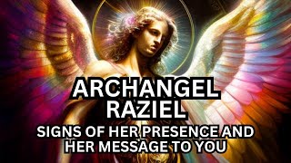 Archangel Raziel Signs Of Her Presence And Her Channeled Message To You