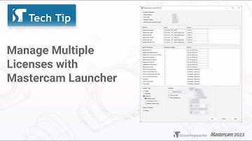 Manage Multiple Mastercam Licenses on a Mastercam Network License | Mastercam Tech Tip
