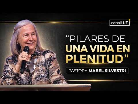 "PILLARS OF A FULFILLING LIFE" | Pastor Mabel Silvestri