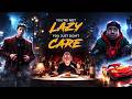 You’re Not Lazy, You Just Don't Care (A Cinematic Wake-Up Call)
