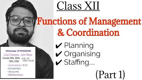 Functions of Management and Coordination (Part 1) • Class XII • ISC