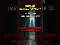 AMALAN SAKTI! JAMINAN RUMAH BEBAS SETAN DAN KELUARGA BAHAGIA #shortvideo #islam #foryou
