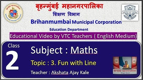 Class: 2nd Maths L 3 Fun with Line by BMC VTC Teacher  Akshata Ajay Kale