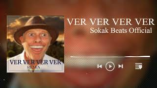 Ver Ver Ver Ver ( Remix ) prod.by Sokak Beats Official Resimi
