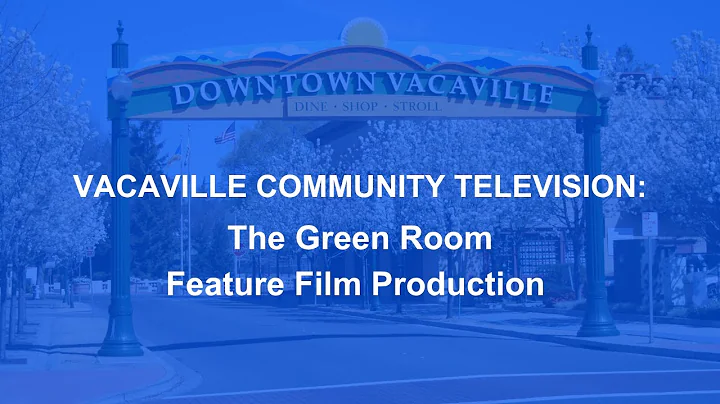 The Green Room - Feature Film by Vacaville Community TV (2007)