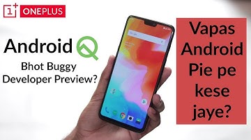 Android Q to Stable Pie ROM - OnePlus6/6T