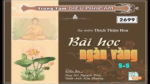 Bài Học Ngàn Vàng 5 5 HT Thích Thiện Hoa