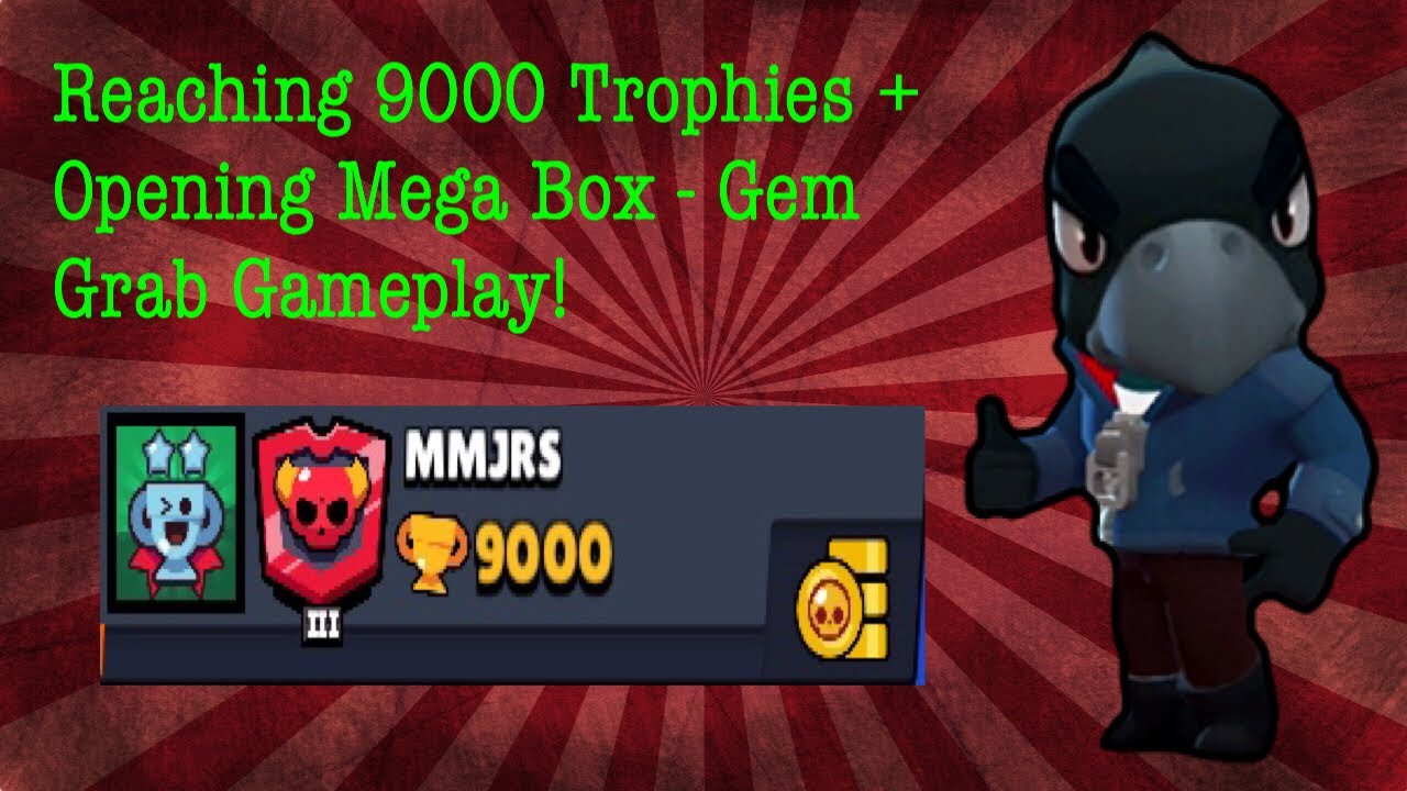 Reaching 9000 Trophies + Opening Mega Box! - Gem Grab Gameplay! - Brawl Stars