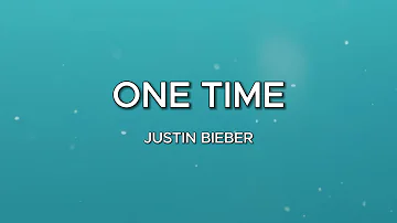 Justin Bieber - One Time (Lyrics)
