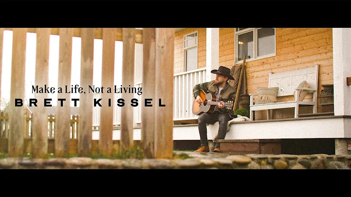 Brett Kissel - Make A Life, Not A Living (Official...