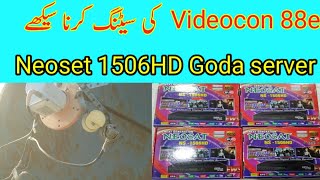 Videocon 88e dish setting |Neoset 1506HD goda server Dscam HD Chanal ok