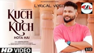 Kuch Kuch Hota Hai । Ashwani machal। cover song। #coversong #ashwanimachal