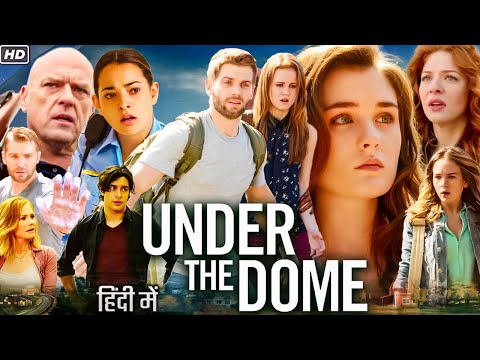 Under The Dome Full HD Movie in Hindi | Alexander Koch | Rachelle Lefevre | Stephen K | Explanation