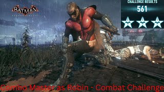 Batman Arkham Knight - Combo Master As Robin - Combat Challenge - World Record? Flawless