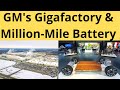 GM Almost There on Million Mile Battery and Building Own Gigafactory