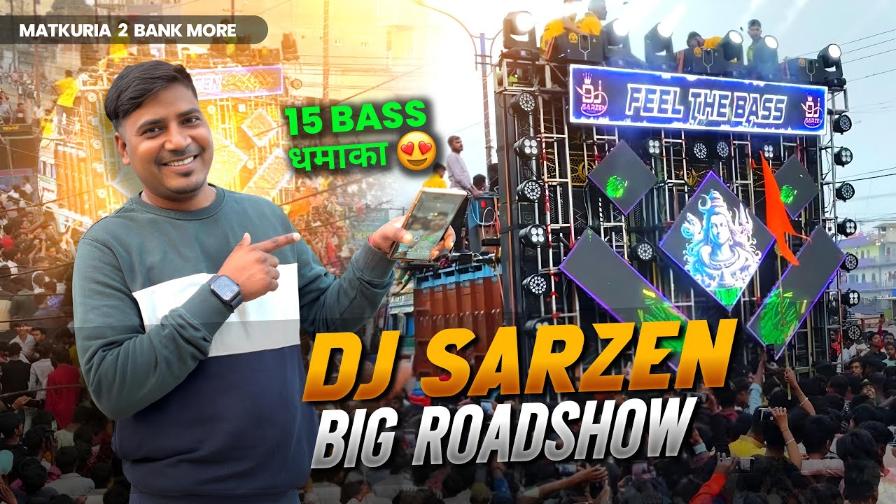 Dj Sarzen Road Show | Night View | Dj Sarzen 2025 मच गई खली बली 😍 महाशिवरात्रि Road Show