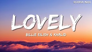 Billie Eilish - lovely (Lyrics) ft. Khalid