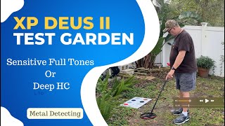 XP Deus II Test Garden Sensitive FT or Deep HC